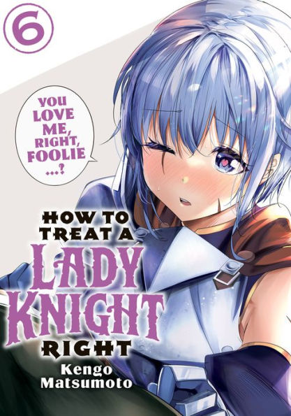 How to Treat a Lady Knight Right 6