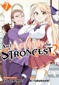 Title: Am I Actually the Strongest? 7, Author: Sai Sumimori