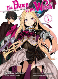 Title: The Dawn of the Witch 1 (light novel), Author: Kakeru Kobashiri
