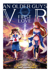 Title: An Older Guy's VR First Love, Author: Violence Tomoko