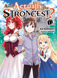 Title: Am I Actually the Strongest? 1 (light novel), Author: Sai Sumimori