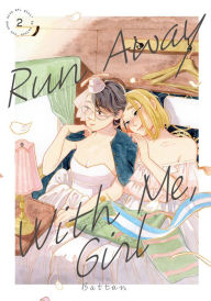 Title: Run Away With Me, Girl 2, Author: Battan