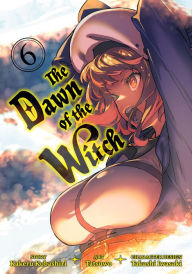 Title: The Dawn of the Witch 6, Author: Kakeru Kobashiri