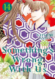 Title: Something's Wrong With Us 14, Author: Natsumi Ando