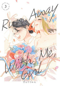 Title: Run Away With Me, Girl 3, Author: Battan