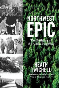 Title: Northwest Epic, Author: Heath Twichell