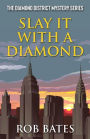 Slay It With a Diamond