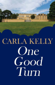 Google ebooks free download kindle One Good Turn  by Carla Kelly in English