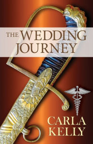 Title: The Wedding Journey, Author: Carla Kelly