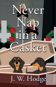 Download free textbook pdf Never Nap in a Casket English version by J W Hodge 9781684922307 