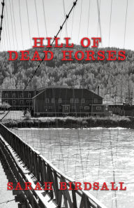 Download new books free online Hill of Dead Horses