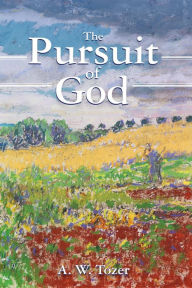 Title: The Pursuit of God, Author: A. W. Tozer