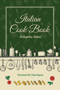 Title: Italian Cook Book, Author: Pellegrino Artusi