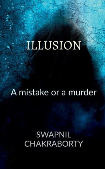 ILLUSION: A MISTAKE OR A MURDER