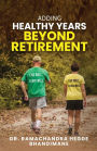 Adding Healthy Years Beyond Retirement