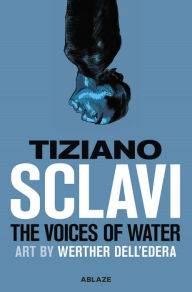 Title: The Voices of Water, Author: Tizlano Sclavi