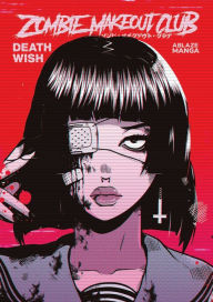 Mobile book download Zombie Makeout Club Vol 1: DeathWish