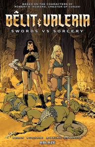 Title: Belit & Valeria: Swords Vs Sorcery, Author: MaxBuchemi Bemis