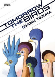 Title: Tomorrow The Birds, Author: Osamu Tezuka