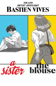 Title: Ablaze Artist Spotlight: Bastien Vives, Author: Bastien Vives