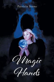 Title: Magic Hands, Author: Patricia Stone