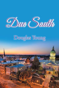 Title: Due South, Author: Douglas Young