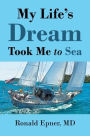 My Life's Dream Took Me To Sea