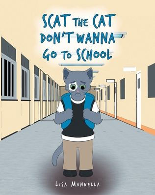 Scat the Cat Don't Wanna Go to School