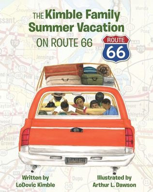 The Kimble Family Summer Vacation on Route 66