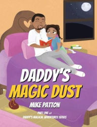 Title: Daddy's Magic Dust, Author: Mike Patton