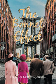 Title: The Bonnet Effect, Author: Terrance StreetZ Johnson