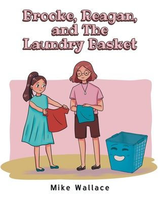 Brooke, Reagan, and The Laundry Basket