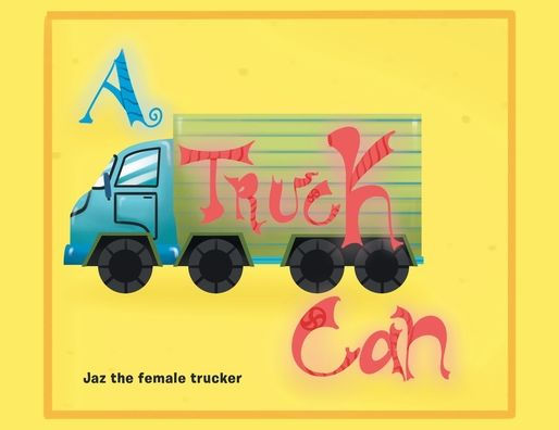 A Truck Can