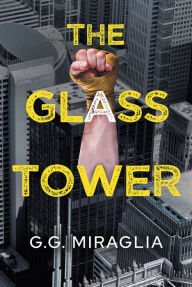 Title: The Glass Tower, Author: G.G. Miraglia