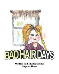 Title: Bad Hair Days, Author: Dagmar Howe