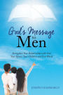 God's Message to Men: Strengthen Your Relationship with God, Your Spouse, Your Children and Your World