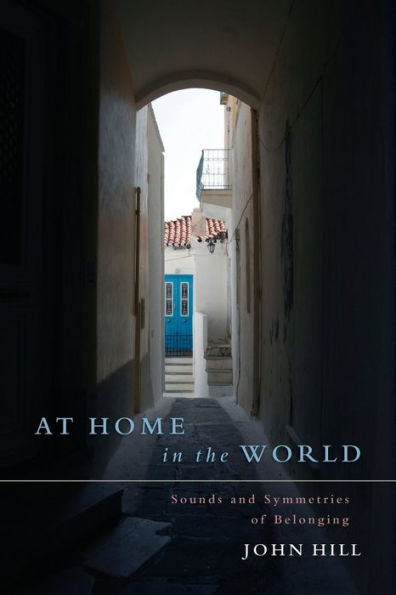 At Home The World: Sounds and Symmetries of Belonging
