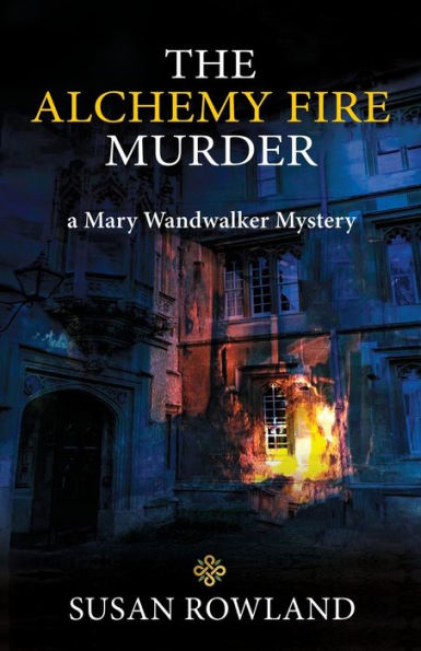 The Alchemy Fire Murder: a Mary Wandwalker Mystery