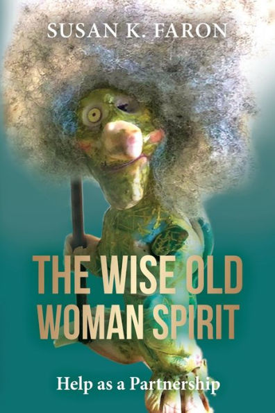 The Wise Old Woman Spirit: Help as a Partnership