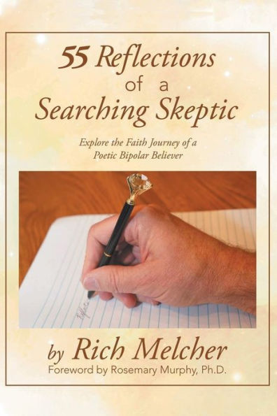 55 Reflections of a Searching Skeptic: Explore the Faith Journey Poetic Bipolar Believer
