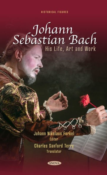 Johann Sebastian Bach: His Life, Art and Work