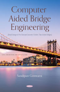 Title: Computer Aided Bridge Engineering (Detail Design of Pre-Stressed Concrete I-Girder / Box-Girder Bridges), Author: Sandipan Goswami