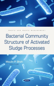 Title: Bacterial Community Structure of Activated Sludge Processes, Author: Maulin P. Shah
