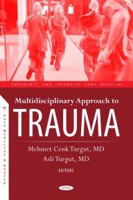 Title: Multidisciplinary Approach to Trauma, Author: Mehmet Cenk