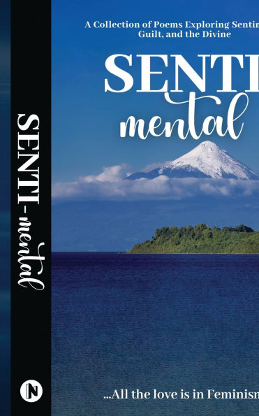 SENTI-mental: A Collection of Poems Exploring Sentiments, Guilt, and the Divine: Travel to Future