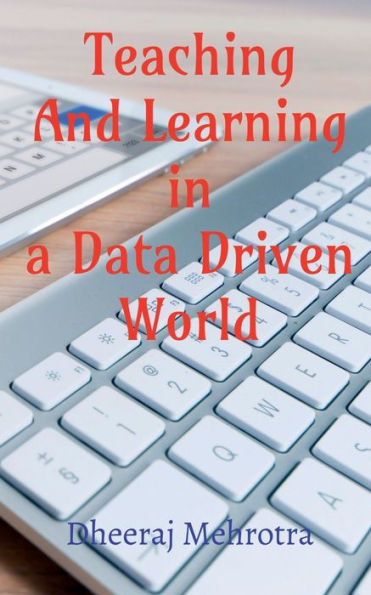 Teaching And Learning In A Data Driven World