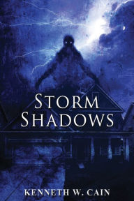 Title: Storm Shadows, Author: Kenneth W. Cain