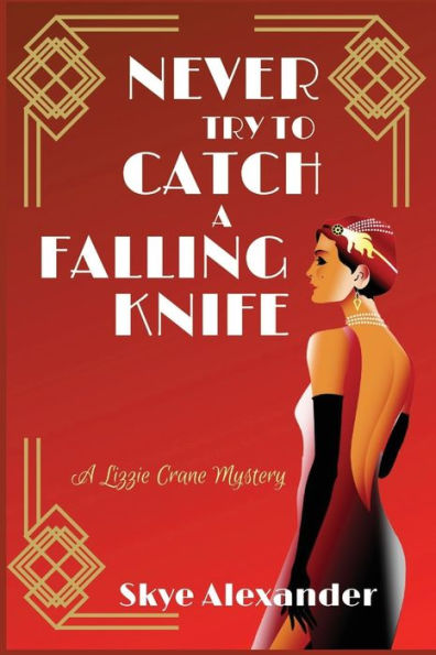 Never Try to Catch A Falling Knife: Lizzie Crane Mystery