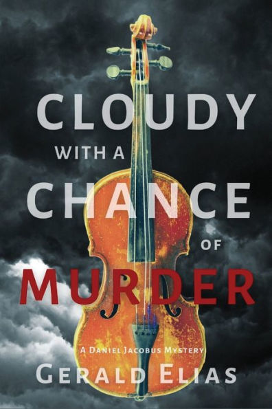 Cloudy with A Chance of Murder: Daniel Jacobus Mystery