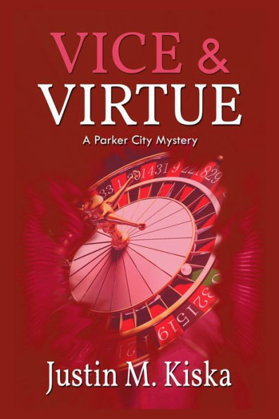 Vice & Virtue: A Parker City Mystery